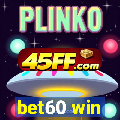 bet60 win